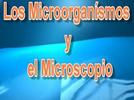 Los microorganismos y el microscopio