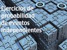 Ejercicios de probabilidad de eventos independientes