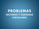 Problemas: sectores y coronas circulares