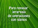 Para repasar jerarquía de operaciones con signos