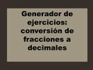 Generador de ejercicios: conversión de fracciones a decimales