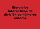 Ejercicios interactivos de división de números enteros