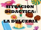 Situación didáctica. La dulcería