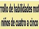 Desarrollo de habilidades motrices