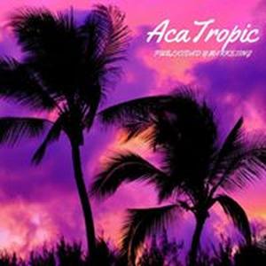 Aca Tropic